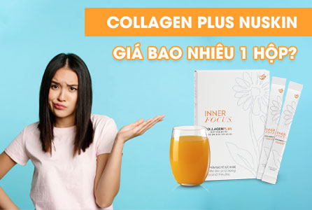 Giá Inner Focus Collagen của Nuskin bao nhiêu là chuẩn nhất